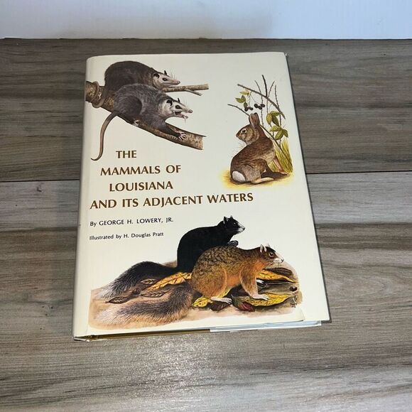 The Mammals of Louisiana / Its Adjacent Waters Lowery George Hines First Edition - Picture 1 of 8